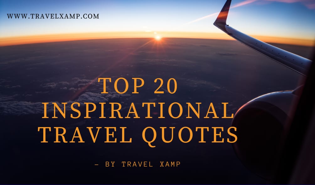 Top 20 inspiring Travel Quotes