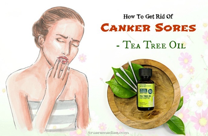 how to get rid of canker sores - tea tree oil