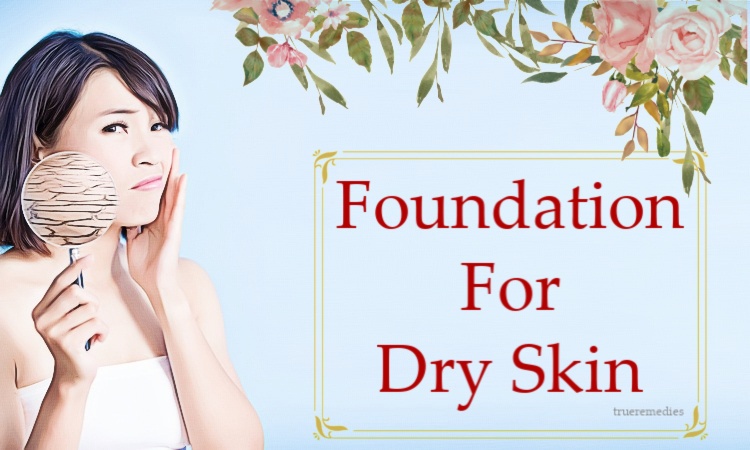 benefits of foundation for dry skin