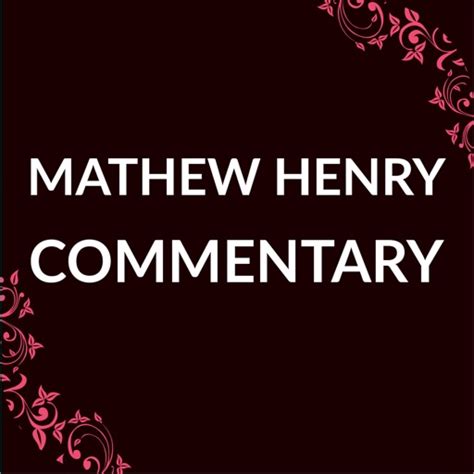 Matthew Henry Commentary · by Allan Dziwornu