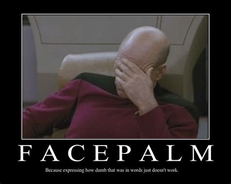 Captain Jean Luc Picard......those facepalm moments.... | Teacher memes ...