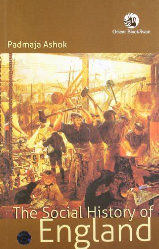 The Social History of England - Padmaja Ashok: 9788125042877 - AbeBooks