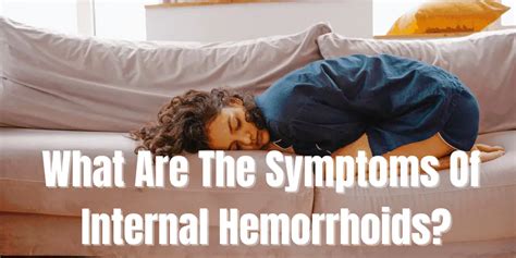 What Are The Symptoms Of Internal Hemorrhoids? - Heal My Hemorrhoids