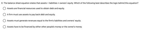 Solved 8. The balance sheet equation states that assets = | Chegg.com