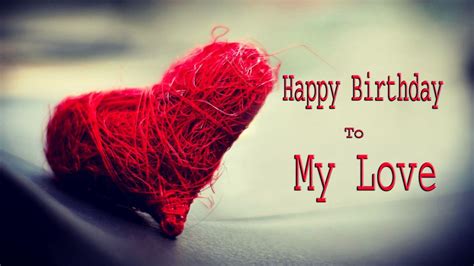 Happy Birthday My Love HD Wallpapers - Wallpaper Cave