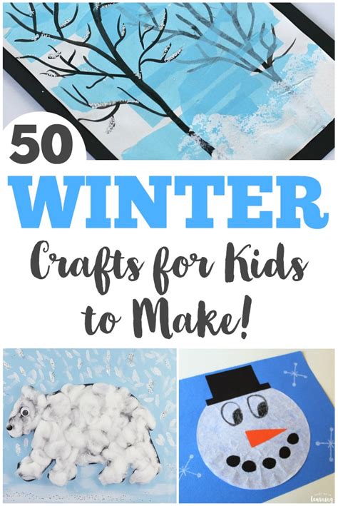 50 Fun and Easy Winter Crafts for Kids - Look! We're Learning!