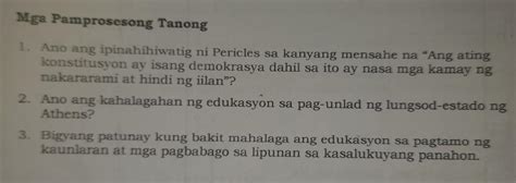 Mga Pamprosesong Tanong 1 Ano Ang Ipinahihiwatig Ni Pericles Sa