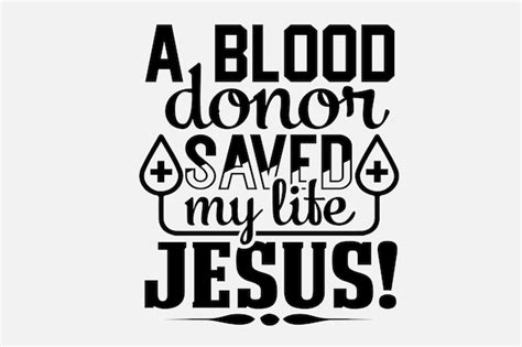 Premium Vector | A blood donor saved my life jesus!