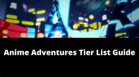 Anime Adventures Tier List [UPDATE 18] [January 2025] - MrGuider