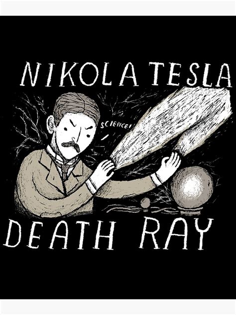 "nikola tesla death ray" Poster by louros | Redbubble