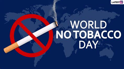 World No-Tobacco Day 2020: Motivating Anti-Tobacco Quotes and Slogans ...