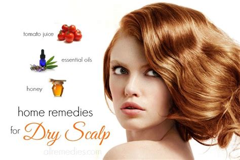 Top 15 Natural Home Remedies for Dry Scalp & Hair