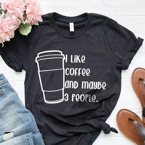 Funny Coffee T Shirt, Coffee Lover Shirt, Funny Coffee Quote Shirt ...