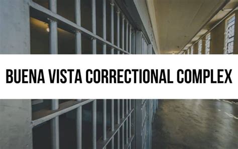 Buena Vista Correctional Complex: Life Inside the Walls