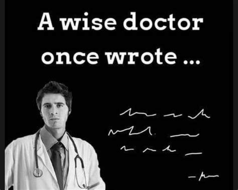 A wise doctor once wrote... - Meme by Splinter99 :) Memedroid