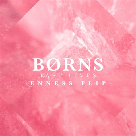 Stream Børns - Past Lives (ENNESS FLIP) by ENNESS | Listen online for ...