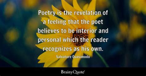 Salvatore Quasimodo - Poetry is the revelation of a...