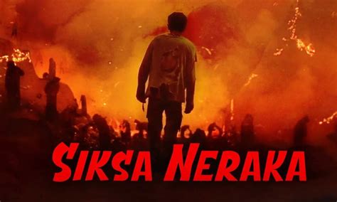 Sinopsis dan Link Nonton Film Siksa Neraka - Dafunda.com