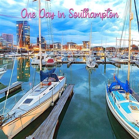 One Day in Southampton, England Itinerary - One Day in a City