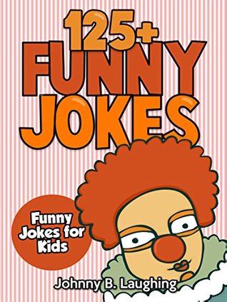 Funny Jokes (FREE Joke Book Download Included!): 125+ Hilarious Jokes ...