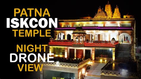 Patna ISKCON Temple Night Drone View I Beautiful Lighting I Opening ...