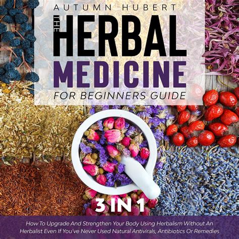 [READ] The Herbal Medicine for Beginners Guide: 3 in 1: How to Upgrade ...