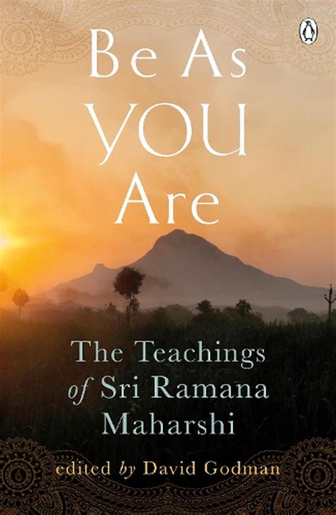 Be as You Are: The Teachings of Sri Ramana Maharshi by Maharshi Ramana ...