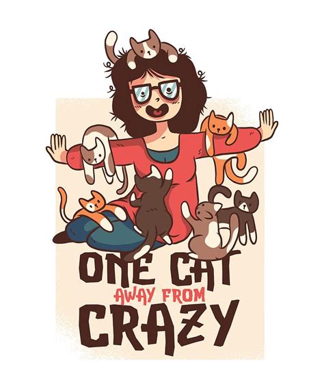 Crazy Cat Lady Digital Art by Cute and Funny Animal Art Designs - Fine ...