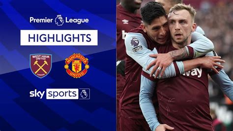 West Ham 2-0 Manchester Utd | Premier League highlights | Football News ...