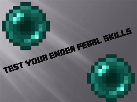 Test your ender pearl skills Minecraft Project