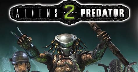 Alien vs Predator 2 Game Download Full Version - Free Full Version