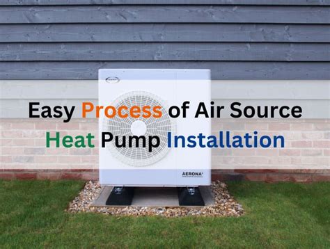 Air Source Heat Pump Installation: a Step by Step Guide