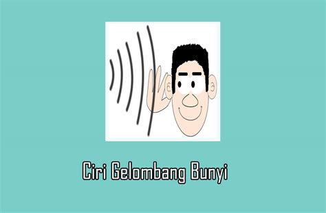 √ Pengertian Gelombang Bunyi, Sifat, Ciri, dan Contohnya | Guru Sains