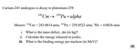 Solved Curium-243 undergoes α decay to plutonium-239: | Chegg.com