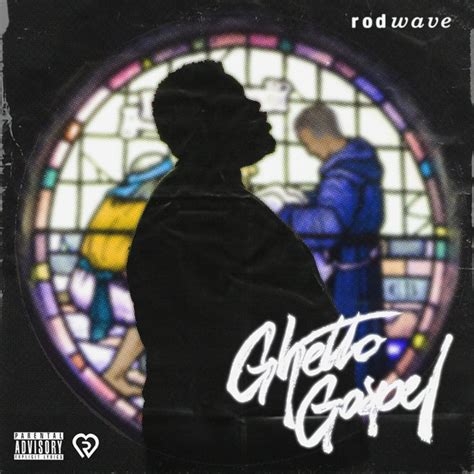 Rod Wave - Ghetto Gospel Lyrics and Tracklist | Genius