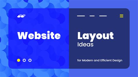 Website Layout Ideas for Modern and Efficient Design