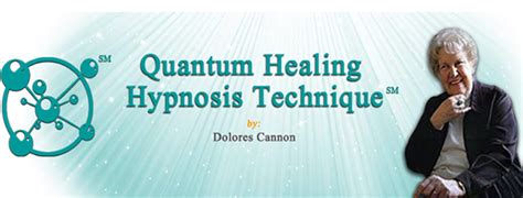 Register for Dolores Cannon’s Quantum Healing Hypnosis Technique ...