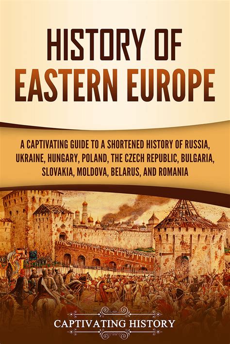 History of Eastern Europe: A Captivating Guide to a Shortened History ...