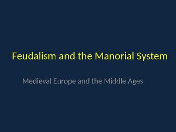 Feudalism & The Manorial System by Robert Fellows History and Philosophy