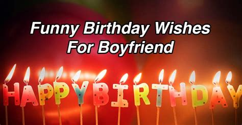 50+ Funny Birthday Wishes For Boyfriend (2023) || Happy Birthday Wishes ...