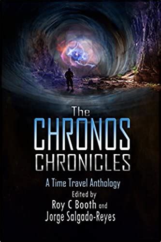 The Chronos Chronicles: a time travel anthology by Jorge Salgado-Reyes ...