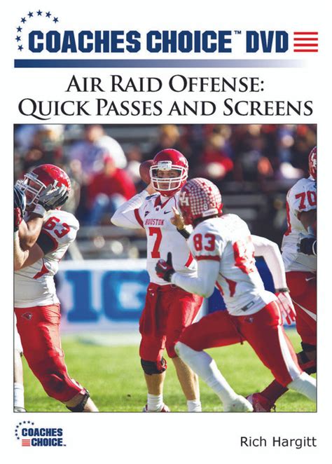 Air Raid Offense: Quick Passes and Screens - Coaches Choice