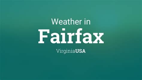 Weather for Fairfax, Virginia, USA