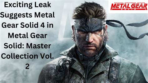 Exciting Leak Suggests Metal Gear Solid 4 Coming With Metal Gear Solid ...