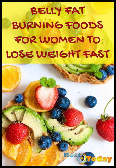 BELLY FAT BURNING FOODS FOR WOMEN TO LOSE WEIGHT FAST