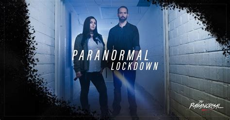 Paranormal Lockdown TV Show (Background, Cast, Episodes)