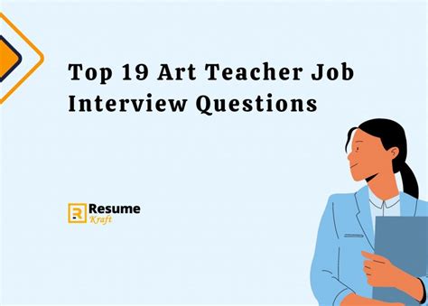 Top 19 Art Teacher Job Interview Questions in 2025 - ResumeKraft