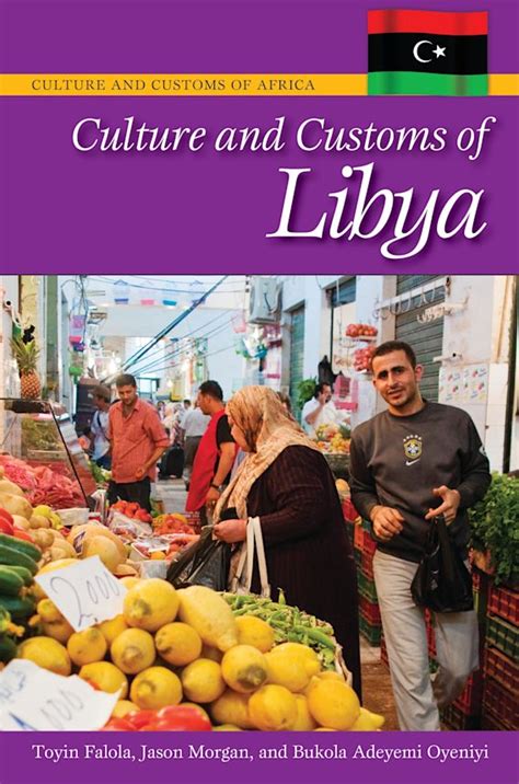 Culture and Customs of Libya: : Culture and Customs of Africa Jason ...