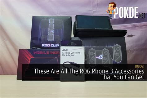 These Are All The ROG Phone 3 Accessories That You Can Get - Pokde.Net