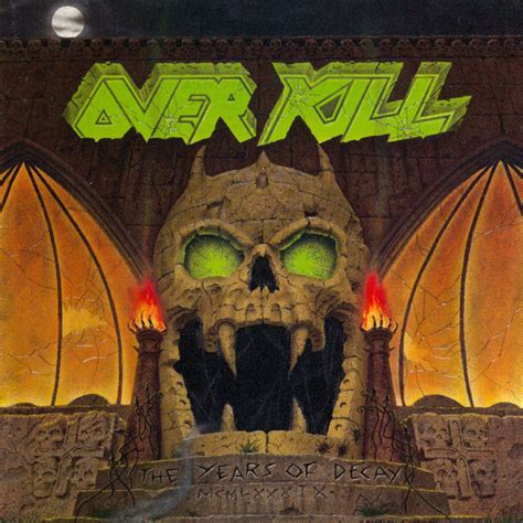 The Years of Decay - Album by Overkill | Spotify